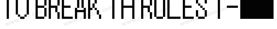 TO BREAK TH RULES T字体转换
